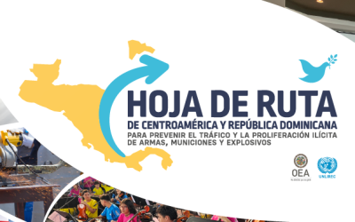 Adopción de la Hoja de Ruta de Centroamérica y República Dominicana para prevenir el tráfico y la proliferación ilícita de armas, municiones y explosivos