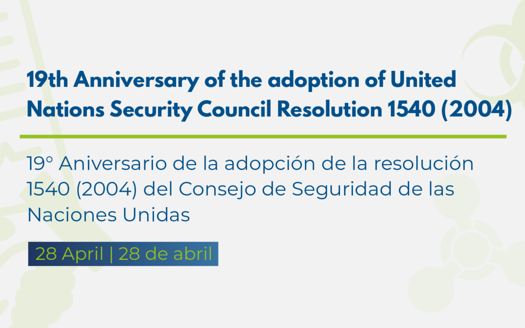 19° Aniversario de la adopción de la resolución 1540 (2004) del Consejo de Seguridad de las Naciones Unidas